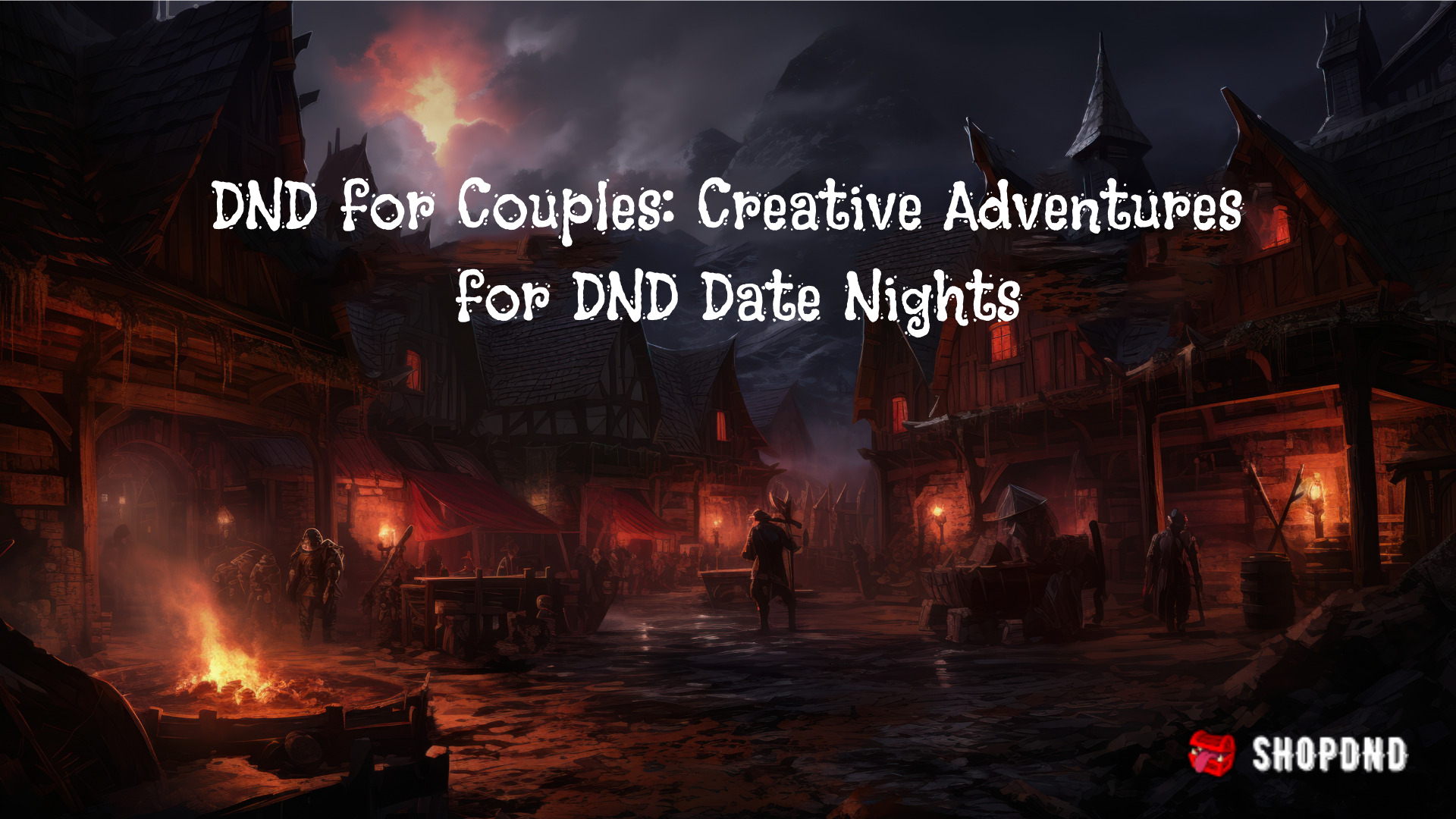 DND for Couples: Creative Adventures for DND Date Nights