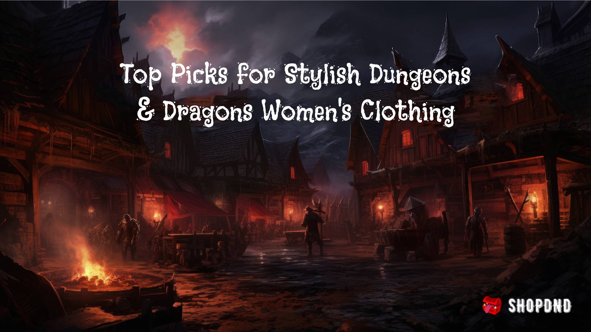 Top Picks for Stylish Dungeons & Dragons Women’s Clothing