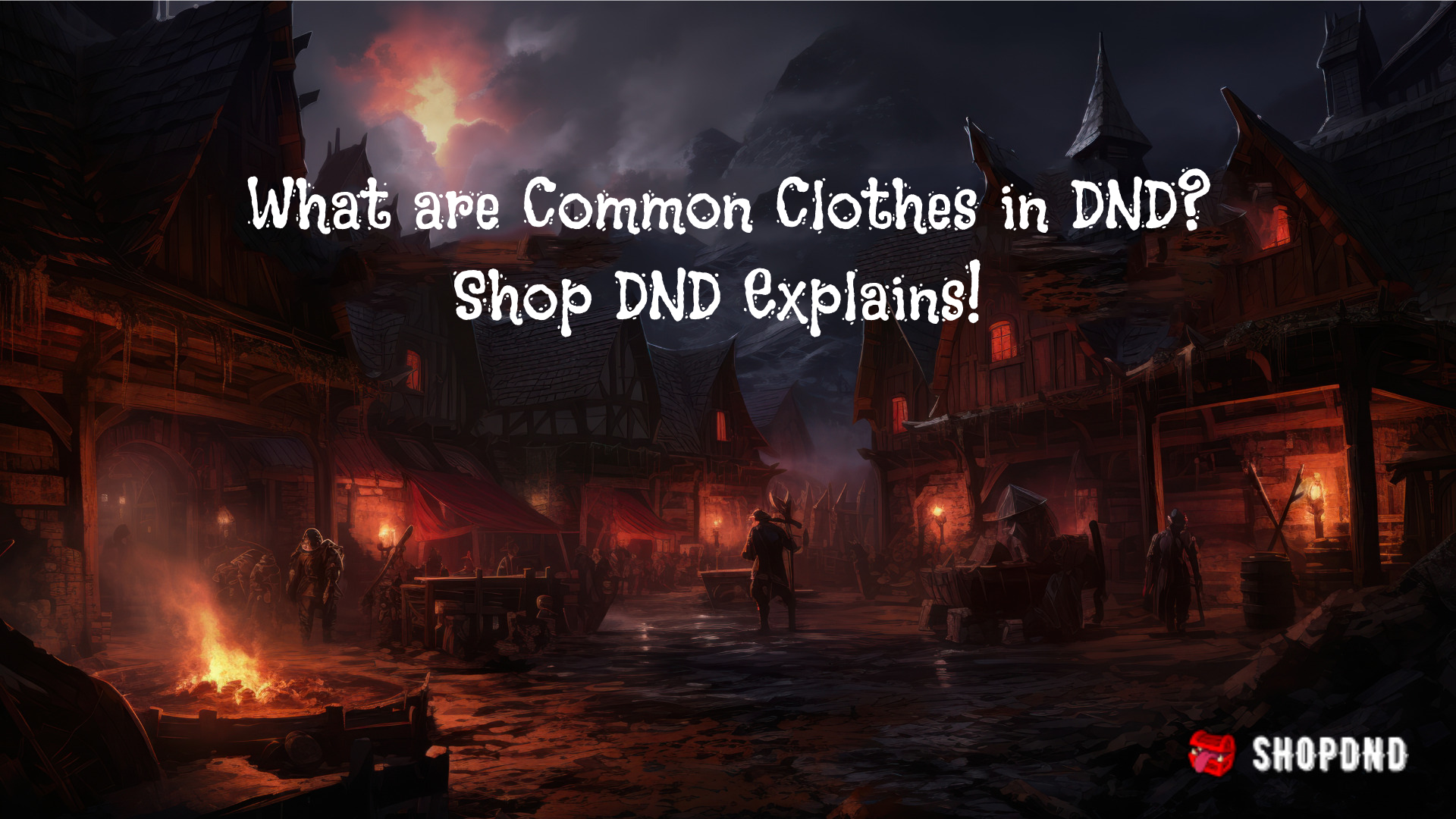 What are Common Clothes in DND? Shop DND Explains!